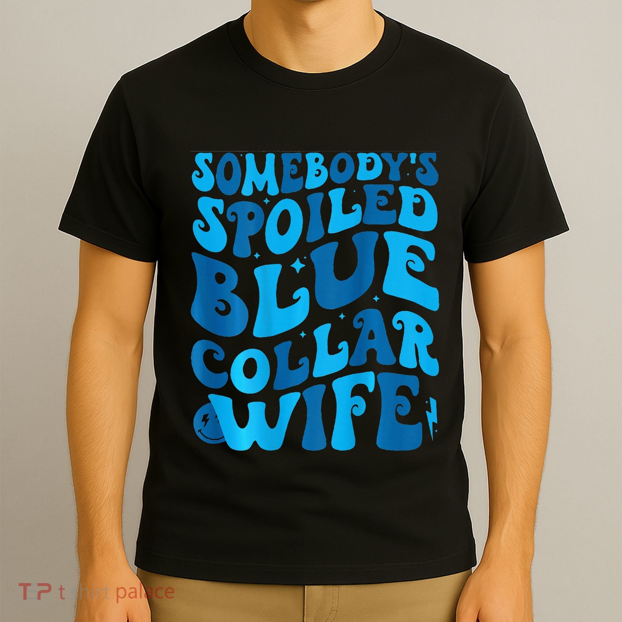 Retro Groovy Somebody's Spoiled Blue Collar Wife T-Shirt