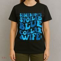 Retro Groovy Somebody's Spoiled Blue Collar Wife T-Shirt thumb 4