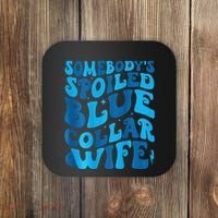 Retro Groovy Somebody's Spoiled Blue Collar Wife Coaster thumb 0