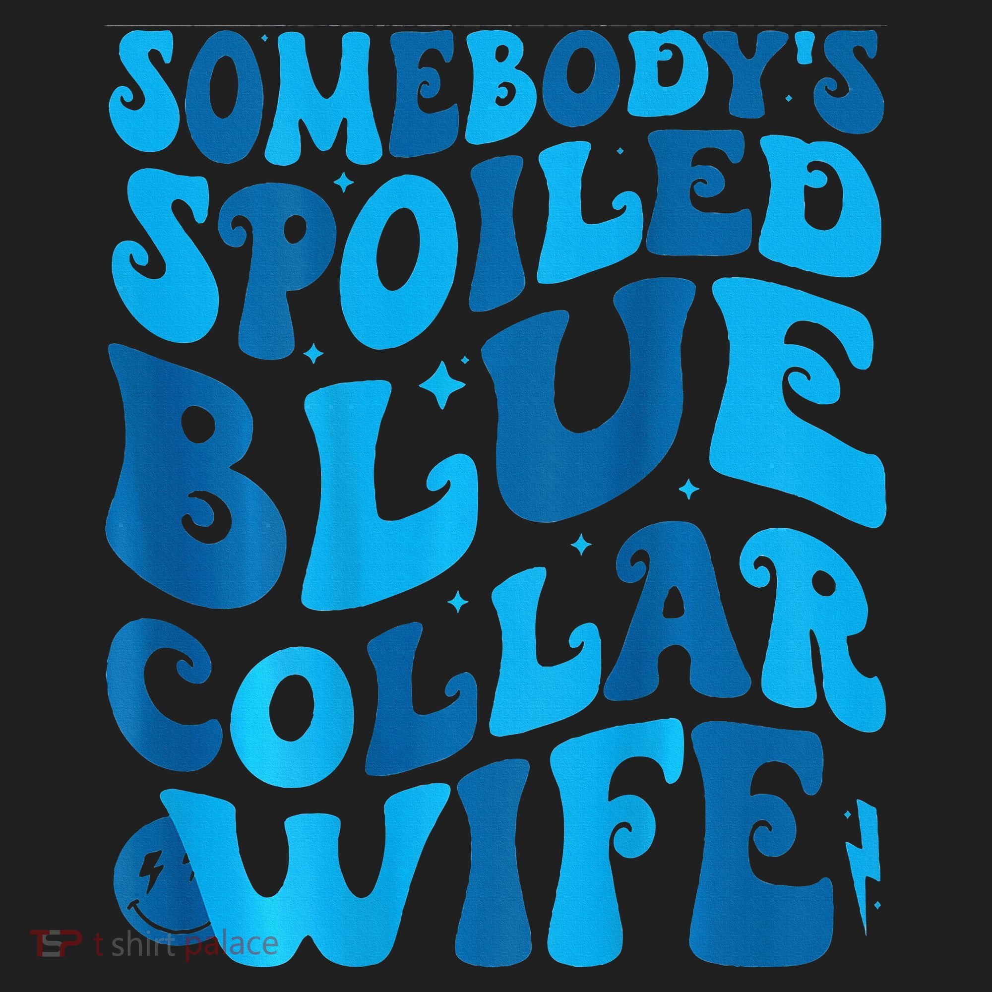 Retro Groovy Somebody's Spoiled Blue Collar Wife Tumbler
