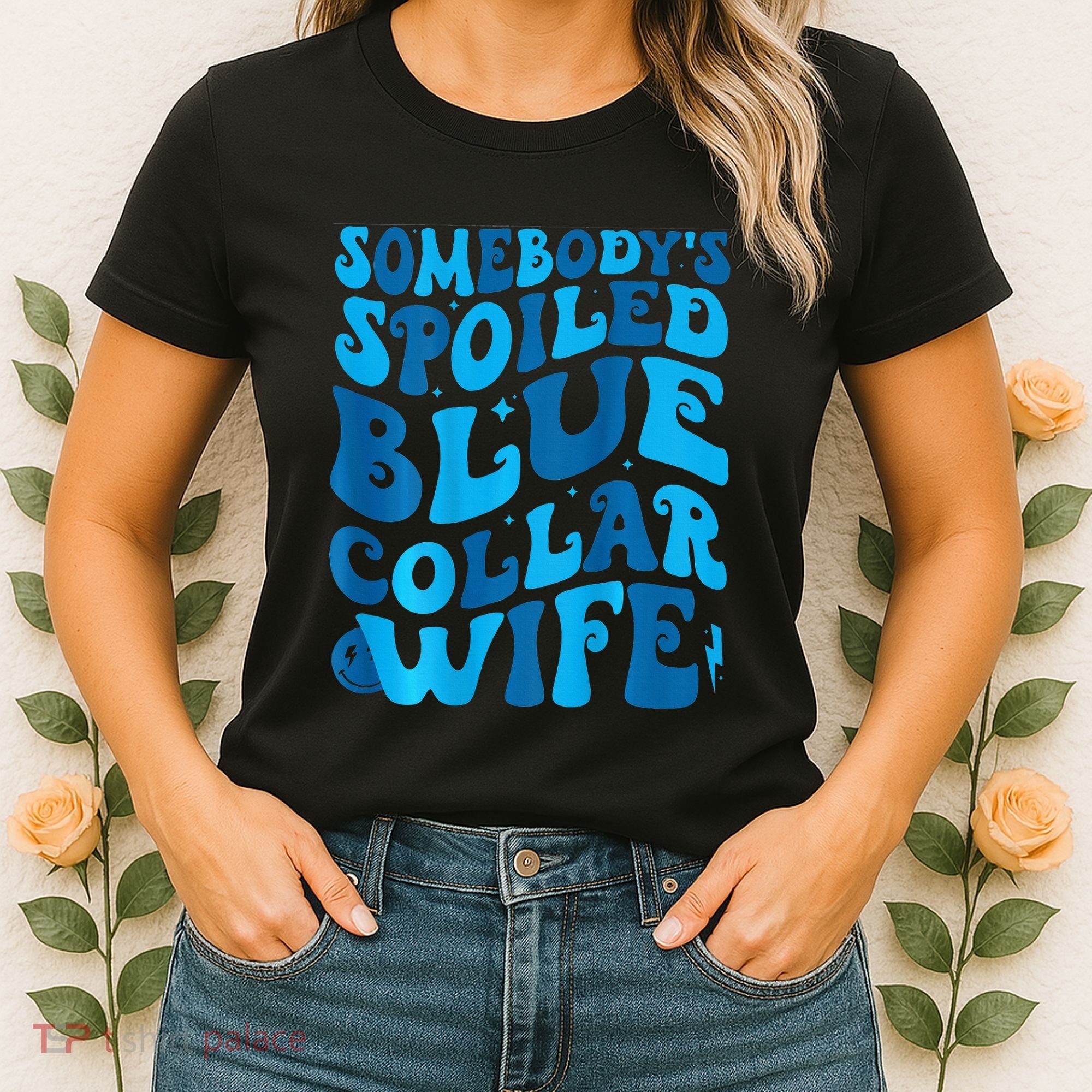 Retro Groovy Somebody's Spoiled Blue Collar Wife Women's T-Shirt