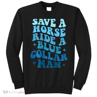 Retro Groovy Save A Horse Ride A Blue Collar Man Sweatshirt