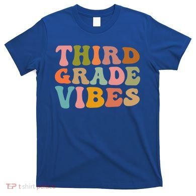 Retro Groovy Third Grade Vibes 3Rd Grade First Day Of School Gift T-Shirt