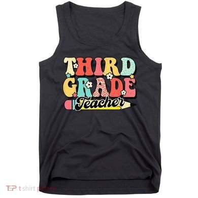 Retro Groovy Third Grade Teacher First Day 3rd Grade Tank Top