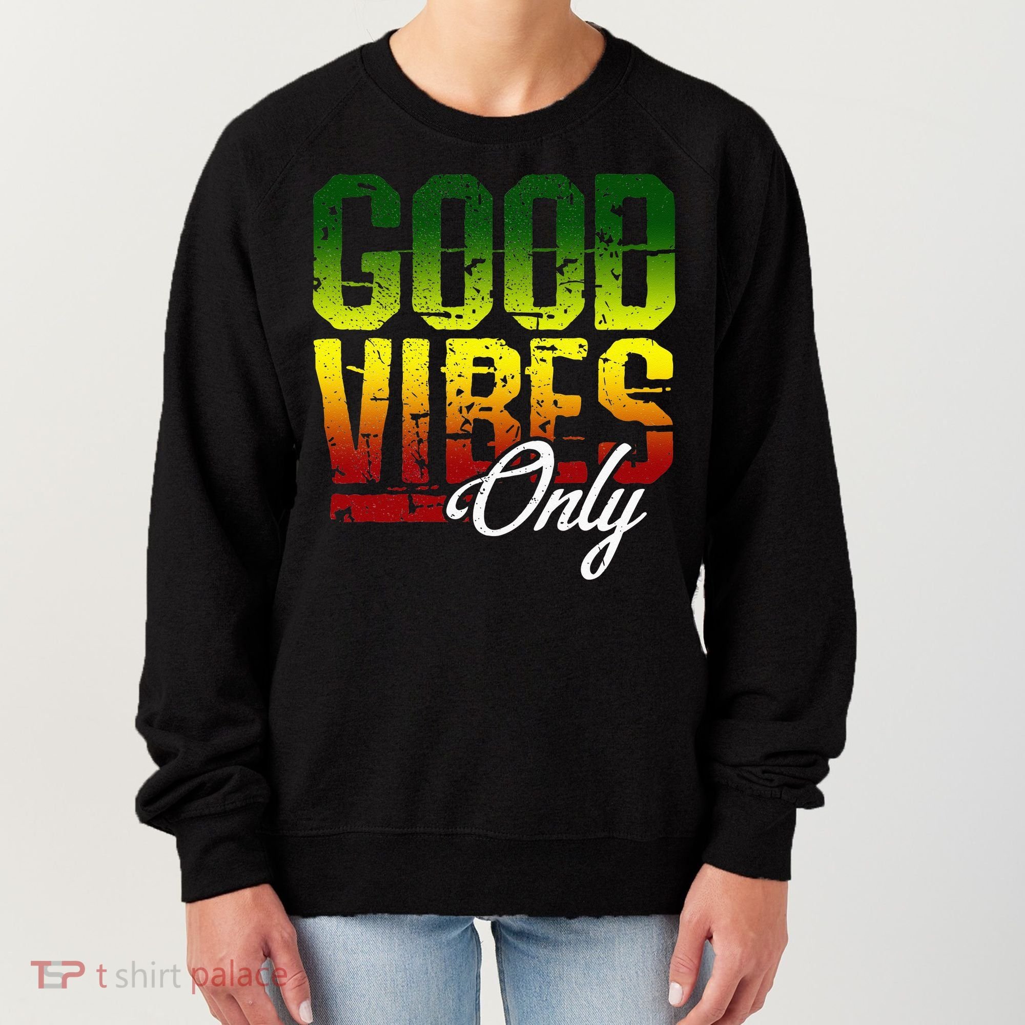 Reggae Good Vibes Only Jamaica One Love Rasta Women's Sweatshirt