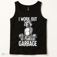 Raccoon Gym Weight Training I Work Out So I Can Eat Garbage Tank Top thumb 2