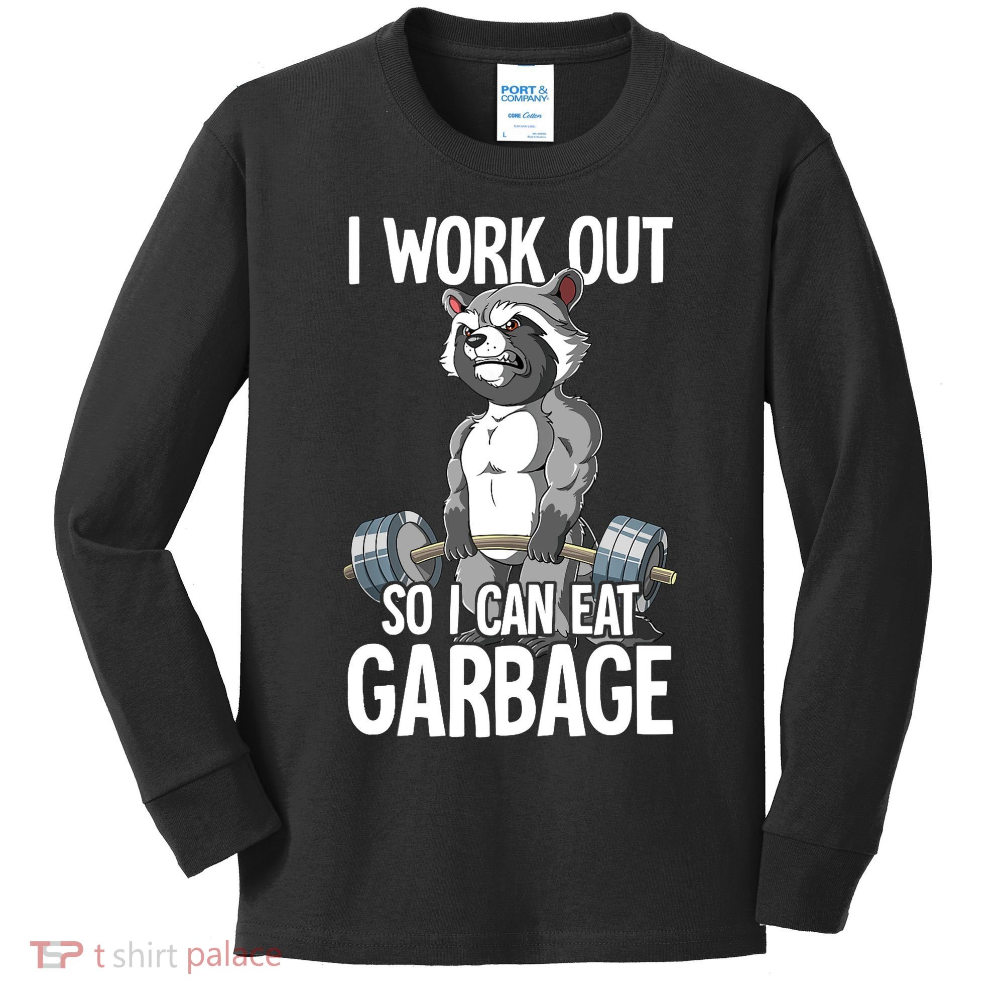 Raccoon Gym Weight Training I Work Out So I Can Eat Garbage Kids Long Sleeve Shirt