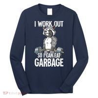 Raccoon Gym Weight Training I Work Out So I Can Eat Garbage Long Sleeve Shirt thumb 0
