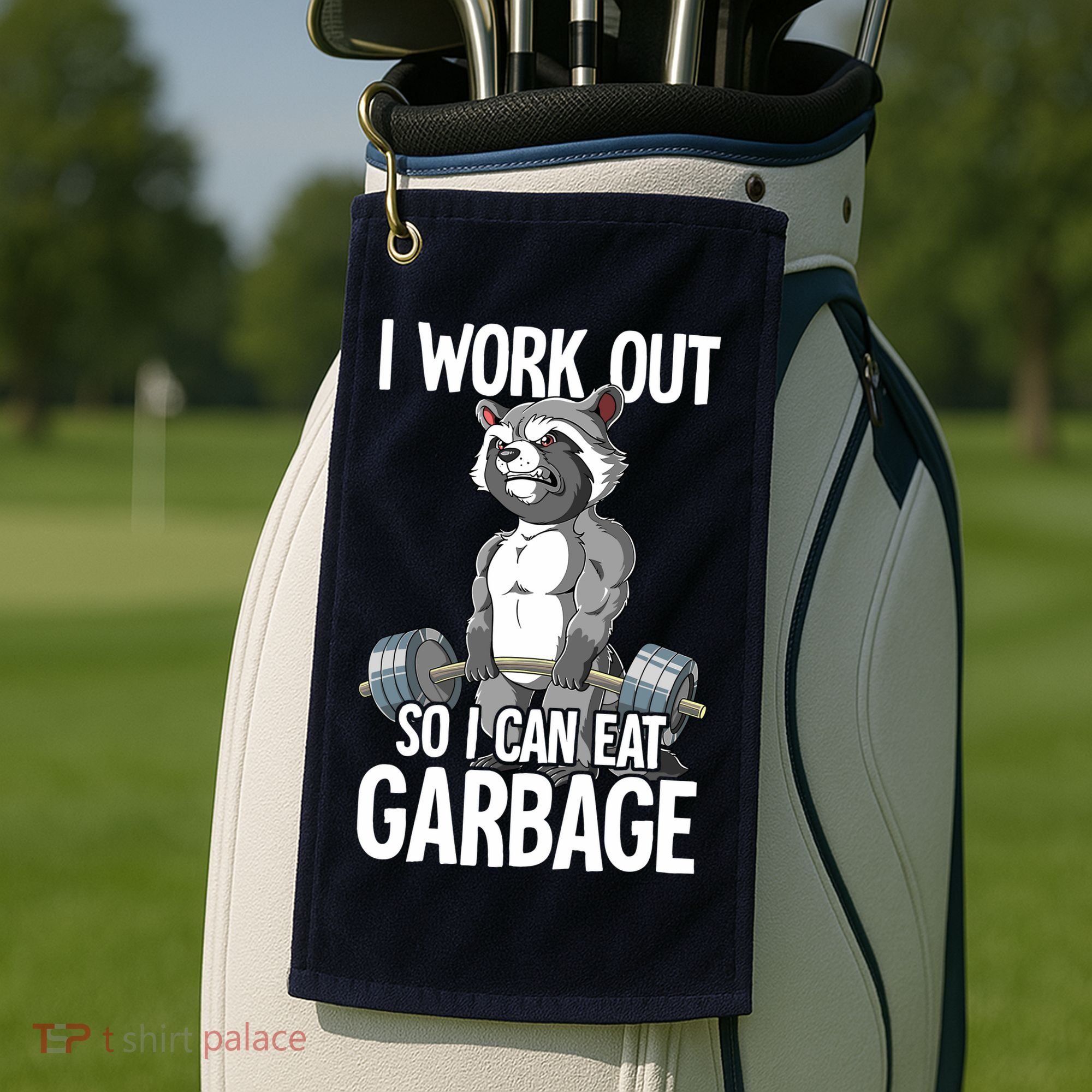 Raccoon Gym Weight Training I Work Out So I Can Eat Garbage Golf Towel