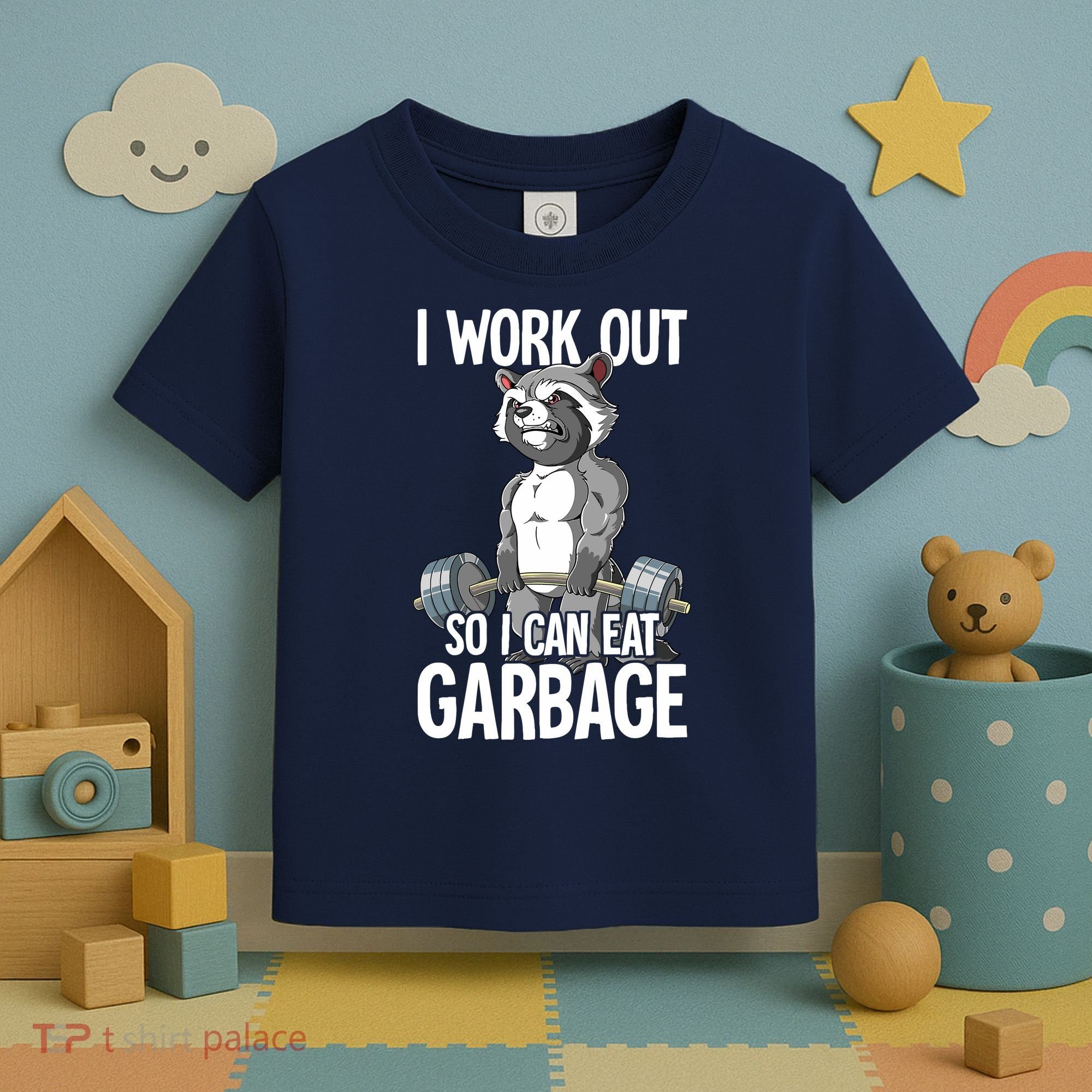 Raccoon Gym Weight Training I Work Out So I Can Eat Garbage Toddler T-Shirt