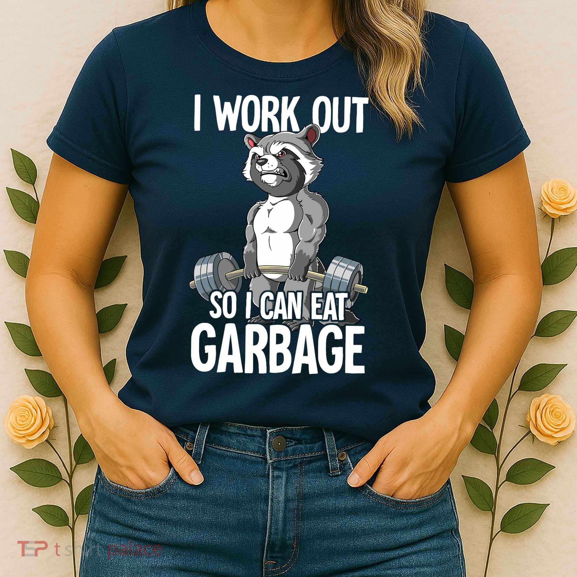 Raccoon Gym Weight Training I Work Out So I Can Eat Garbage Women's T-Shirt