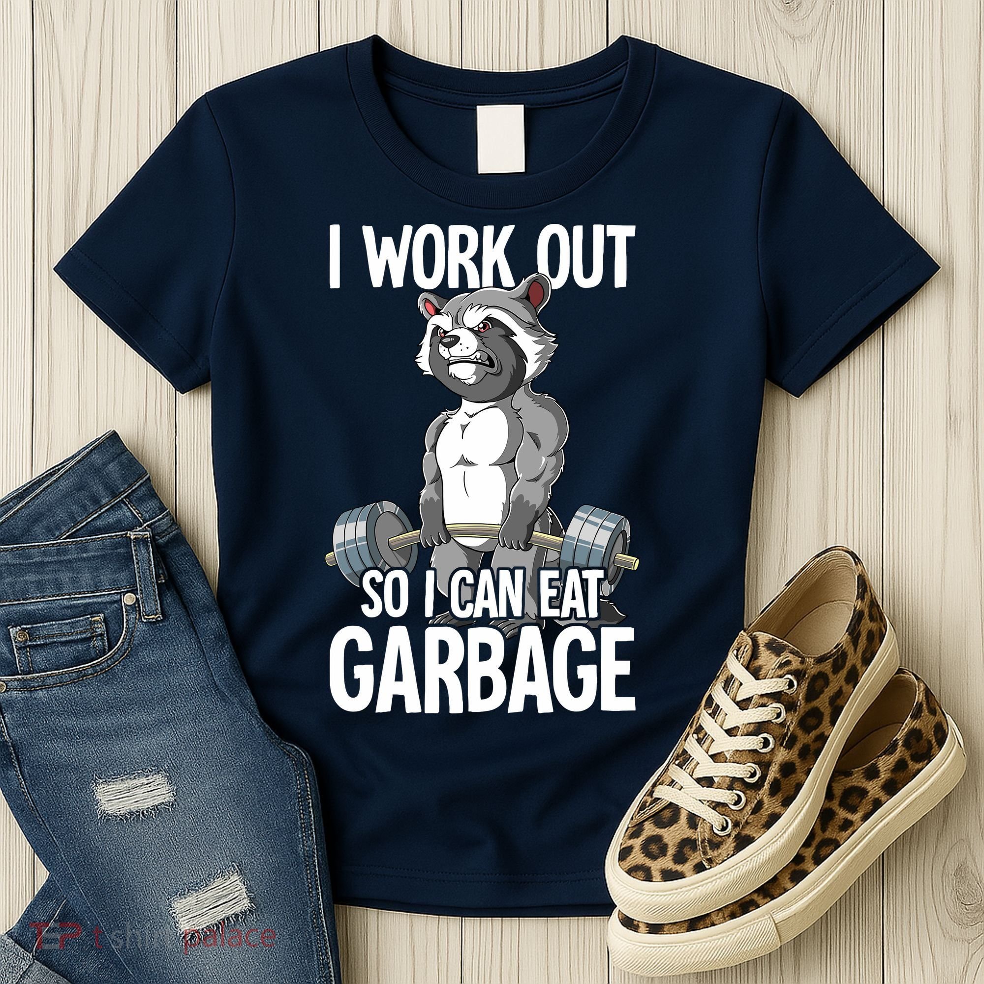 Raccoon Gym Weight Training I Work Out So I Can Eat Garbage Women's T-Shirt
