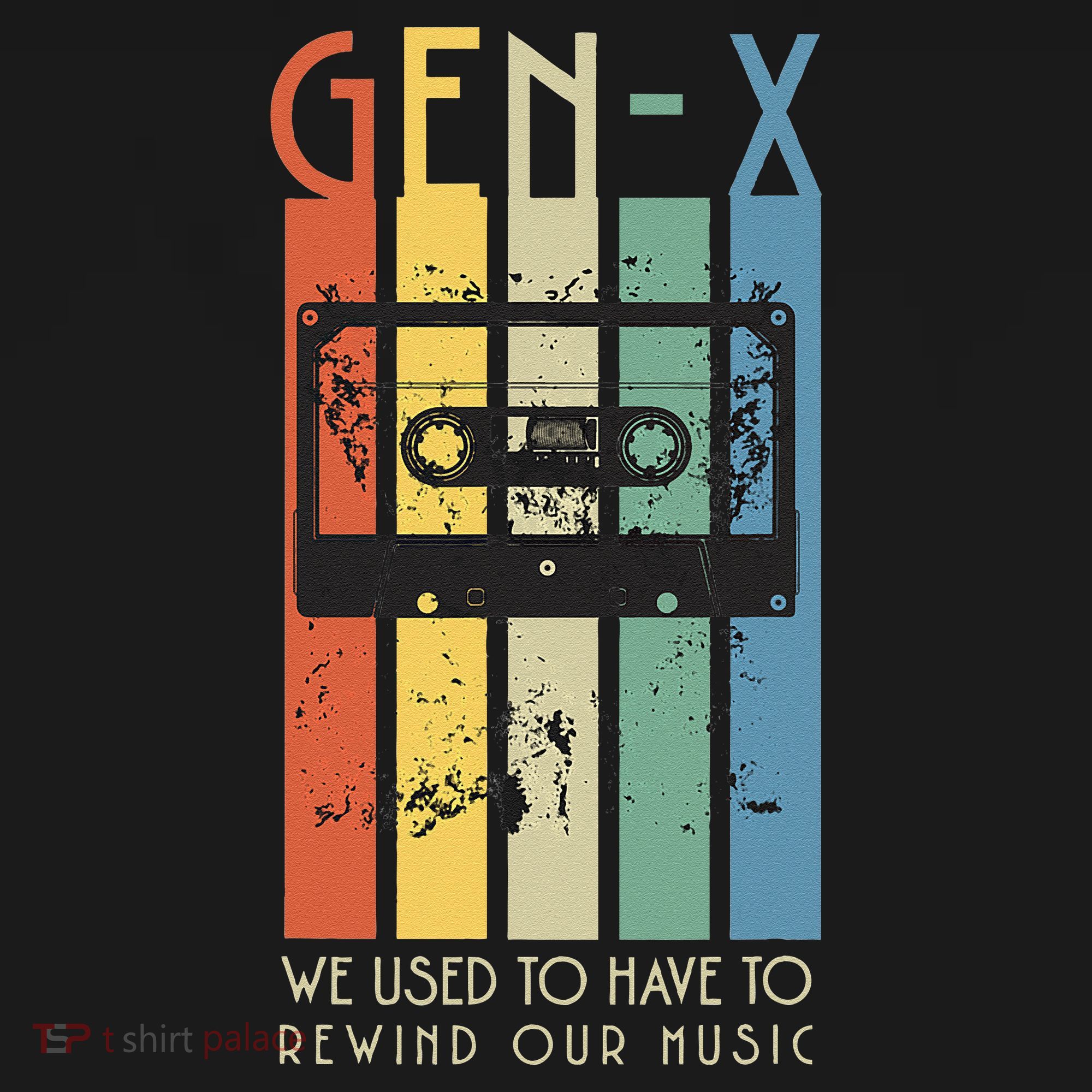 Retro GEN X Funny We Used To Have To Rewind Our Music T-Shirt