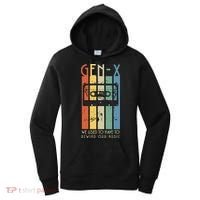 Retro GEN X Funny We Used To Have To Rewind Our Music Women's Hoodie thumb 0