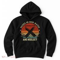 Retro Generation X Gen X Raised On Hose Water And Neglect Hoodie thumb 0