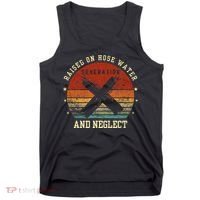 Retro Generation X Gen X Raised On Hose Water And Neglect Tank Top thumb 0