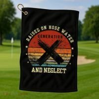Retro Generation X Gen X Raised On Hose Water And Neglect Golf Towel thumb 1
