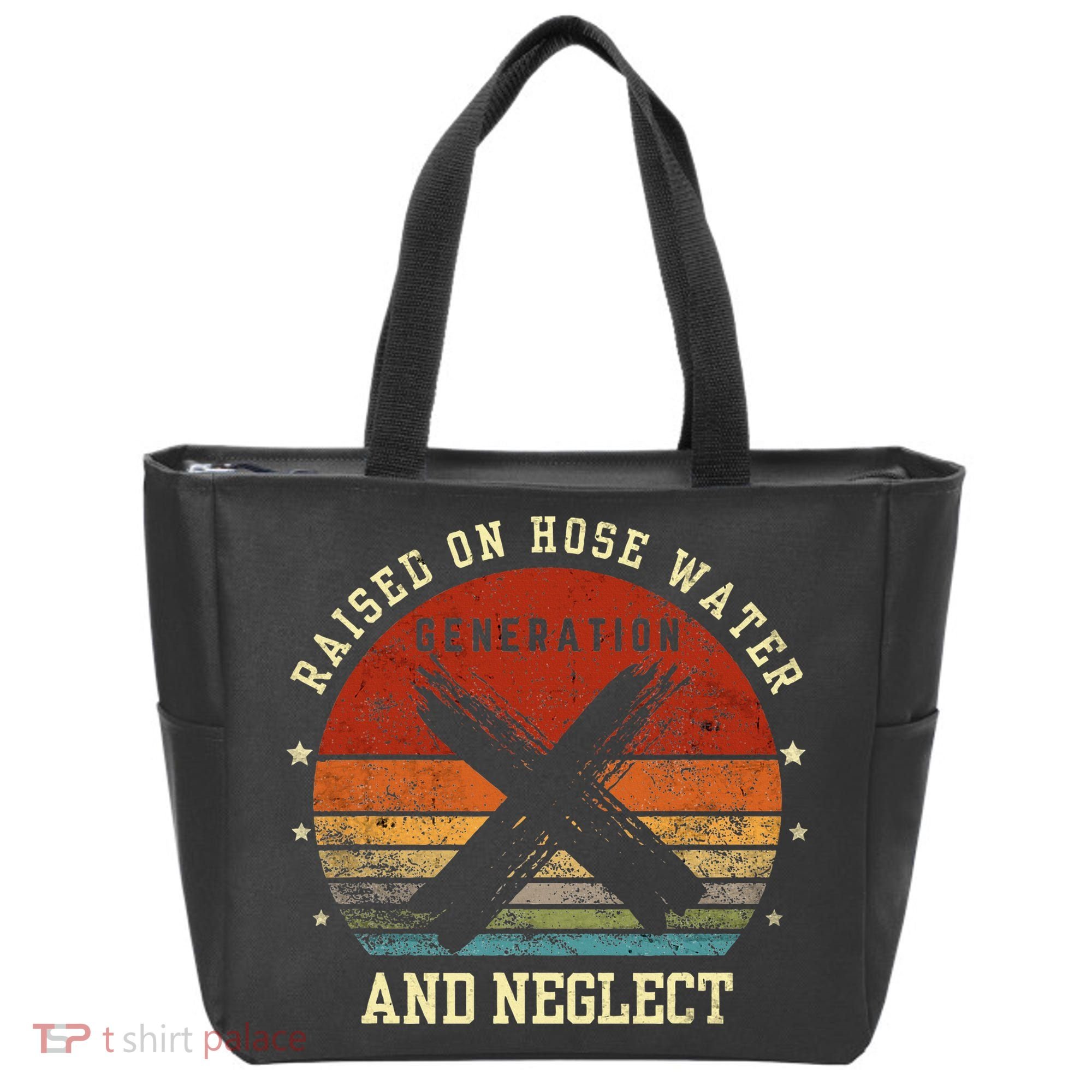 Retro Generation X Gen X Raised On Hose Water And Neglect Tote Bag