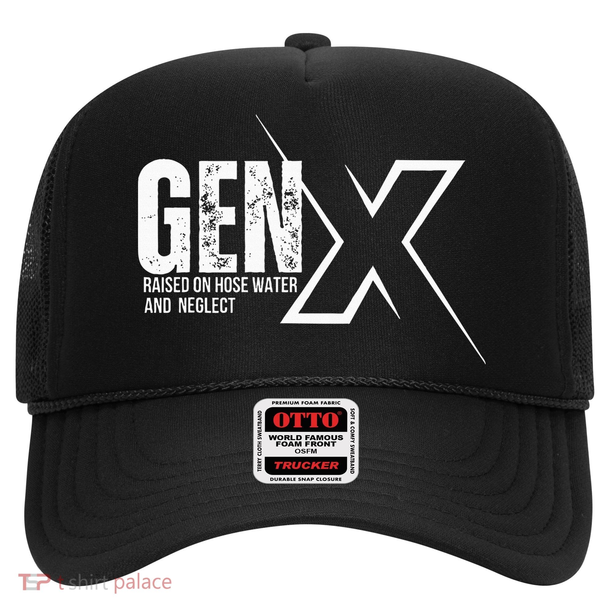 Retro Gen X Humor Gen X Raised On Hose Water And Neglect Hat