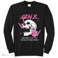 Retro Gen X The Badasss Generation Before All You Sissies Sweatshirt thumb 0
