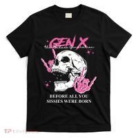 Retro Gen X The Badasss Generation Before All You Sissies T-Shirt thumb 0