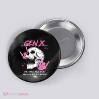Retro Gen X The Badasss Generation Before All You Sissies Button thumb 0