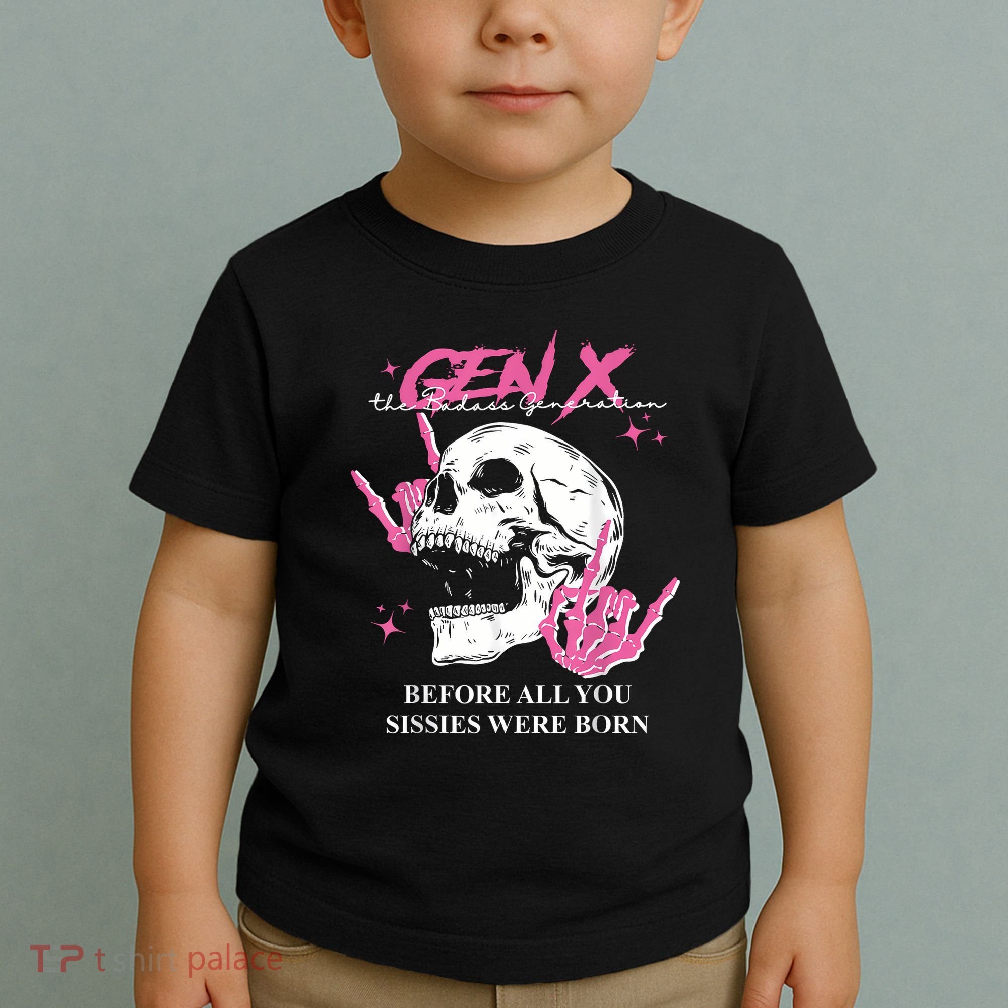 Retro Gen X The Badasss Generation Before All You Sissies Toddler T-Shirt