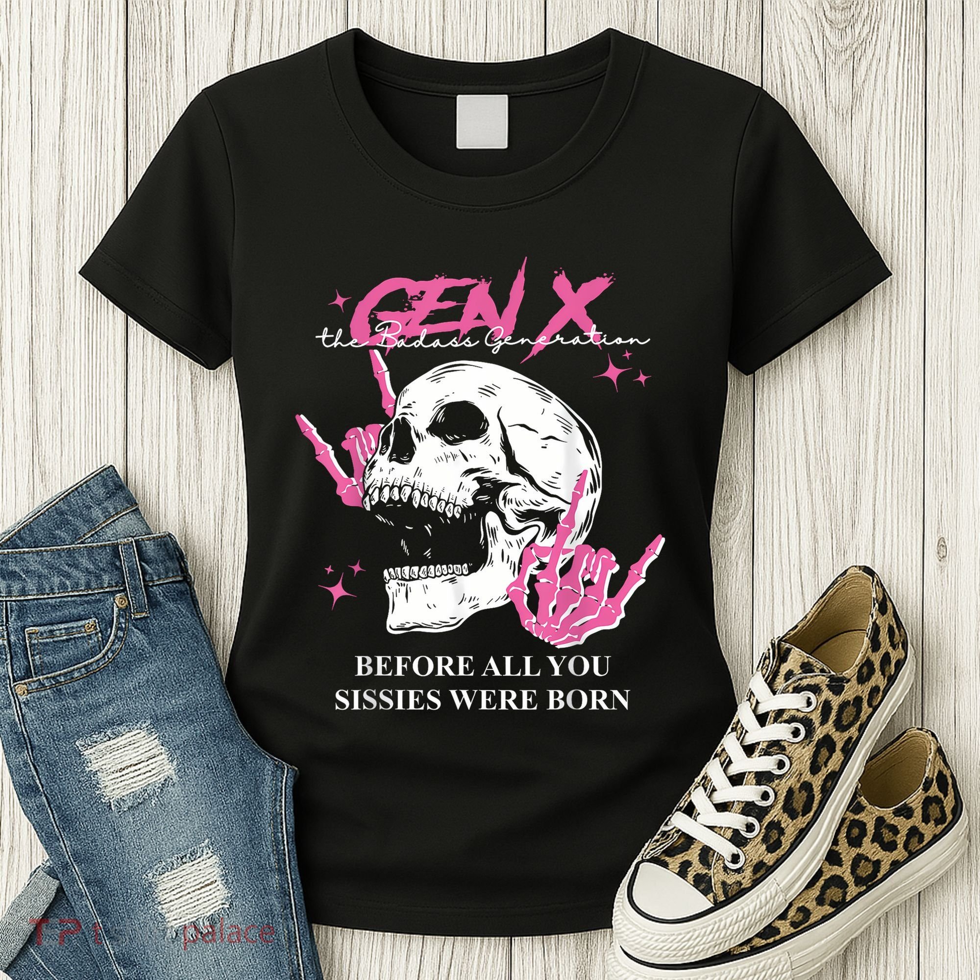 Retro Gen X The Badasss Generation Before All You Sissies Women's T-Shirt