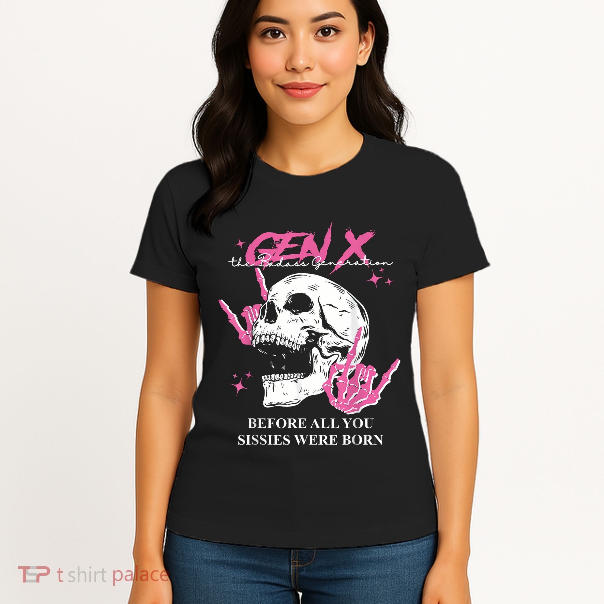Retro Gen X The Badasss Generation Before All You Sissies Women's T-Shirt
