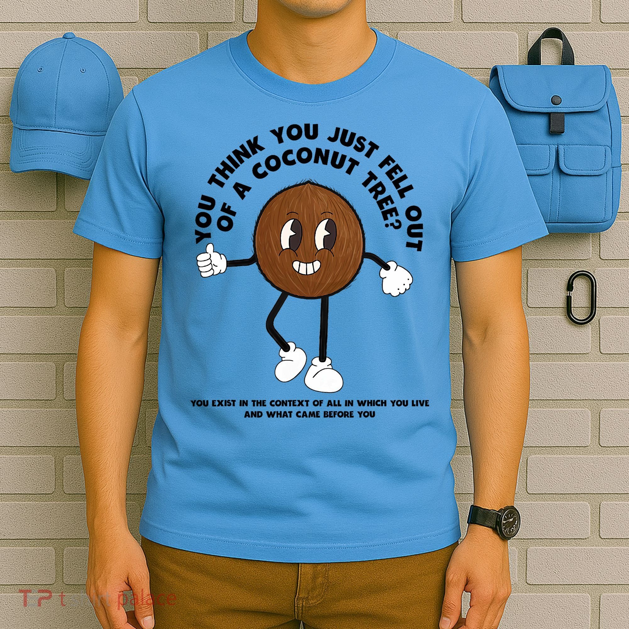Retro Groovy You Think You Just Fell Out Of A Coconut Tree T-Shirt