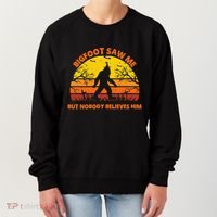 Retro Halloween Bigfoot Saw Me But Nobody Believes Him Women's Sweatshirt thumb 0