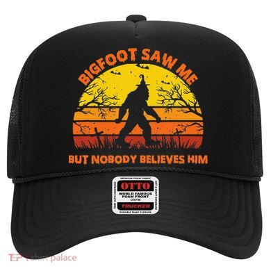 Retro Halloween Bigfoot Saw Me But Nobody Believes Him Hat