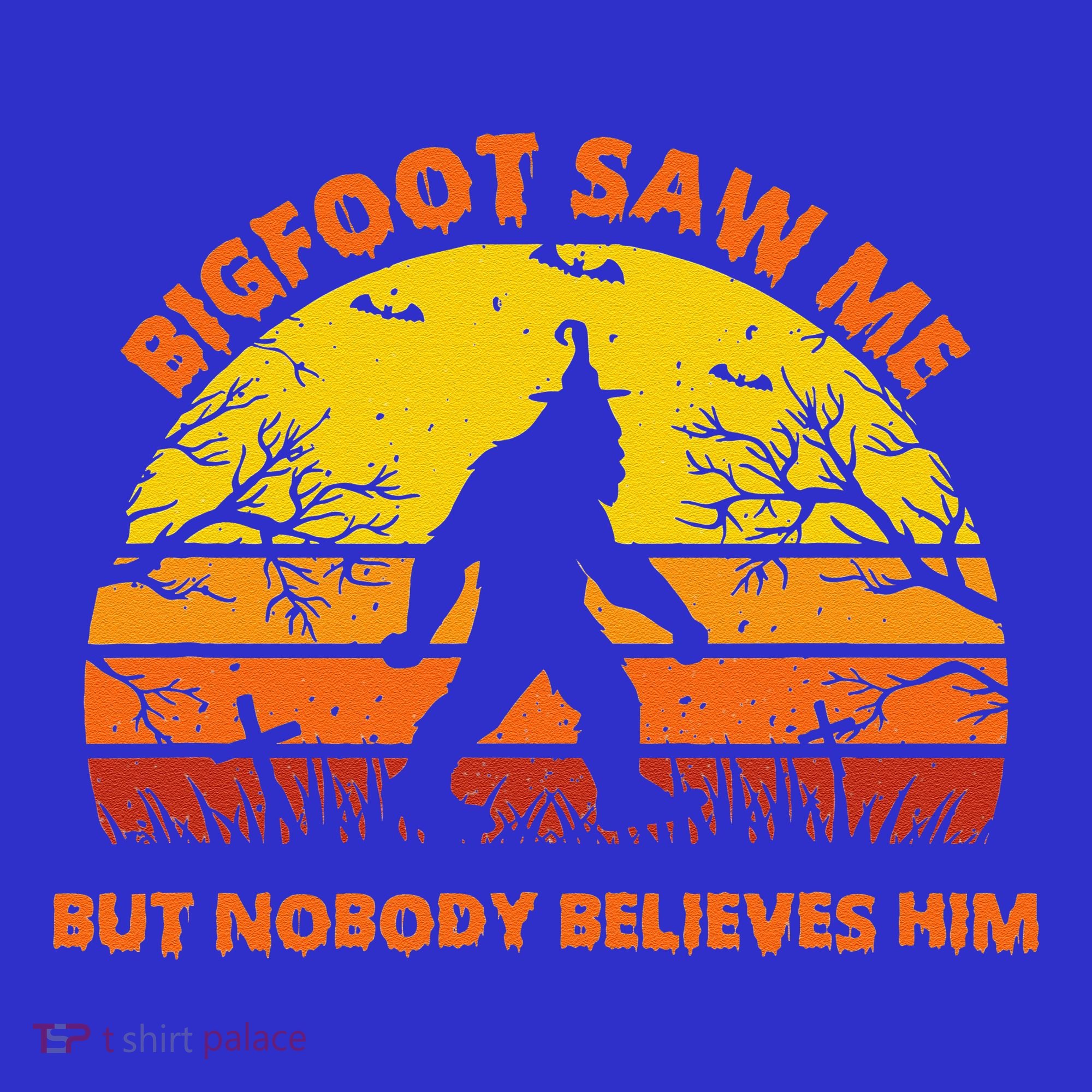 Retro Halloween Bigfoot Saw Me But Nobody Believes Him Hoodie