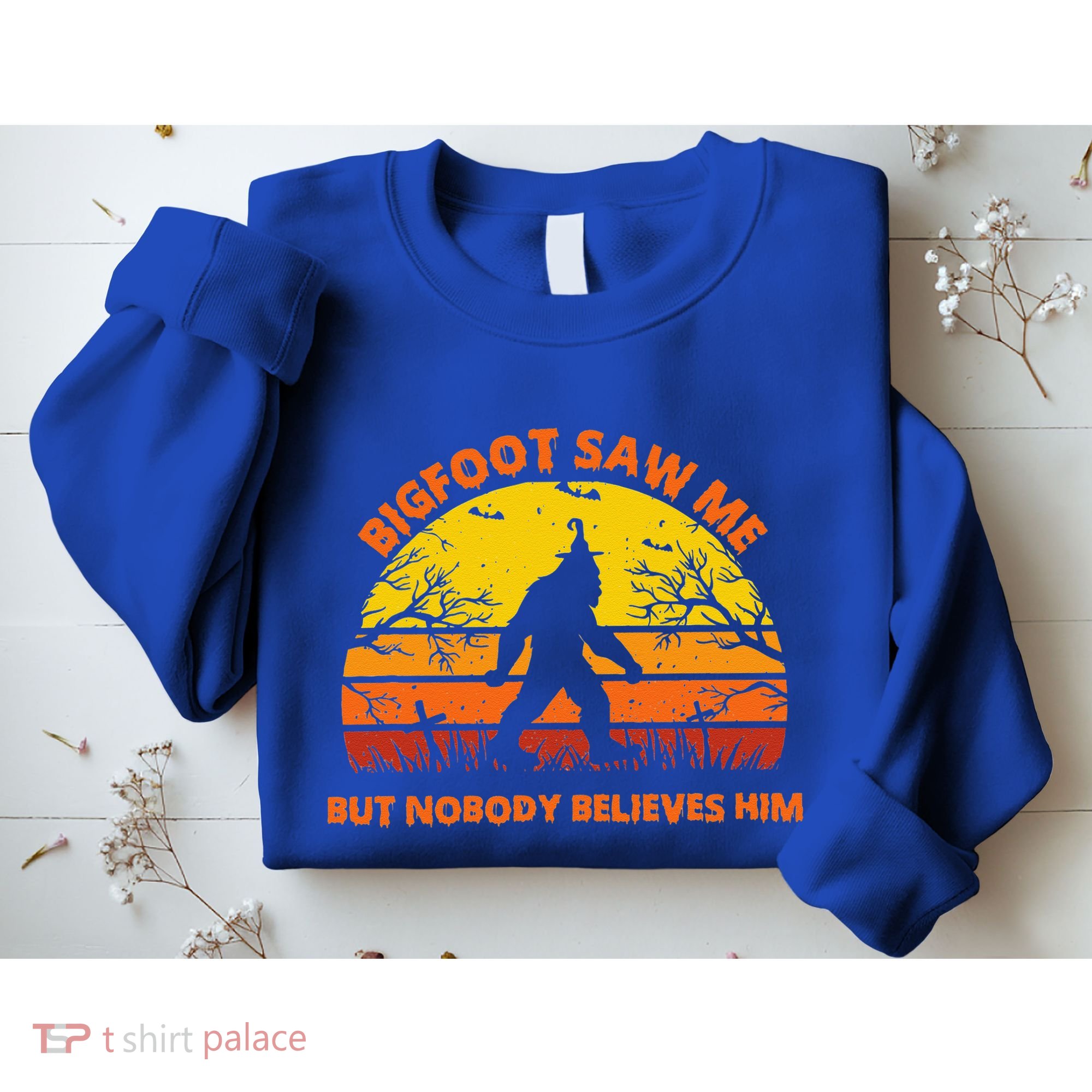 Retro Halloween Bigfoot Saw Me But Nobody Believes Him Sweatshirt