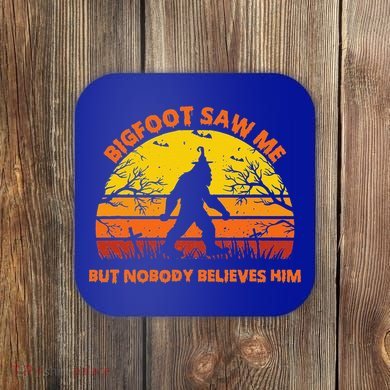 Retro Halloween Bigfoot Saw Me But Nobody Believes Him Coaster