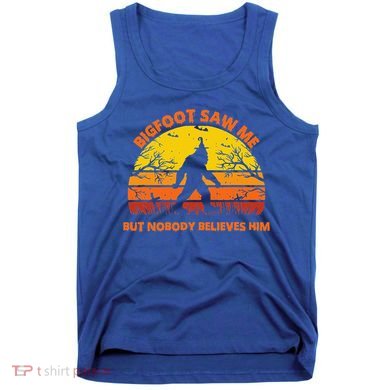 Retro Halloween Bigfoot Saw Me But Nobody Believes Him Tank Top