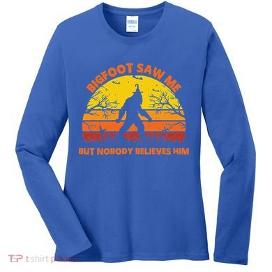 Retro Halloween Bigfoot Saw Me But Nobody Believes Him Women's Long Sleeve Shirt