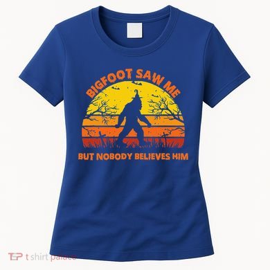 Retro Halloween Bigfoot Saw Me But Nobody Believes Him Women's T-Shirt