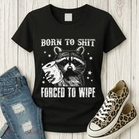 Raccoon Humor Born To Shit Forced To Wipe Funny Racoon Meme Women's T-Shirt thumb 3