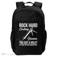 Rock Hard Caulking Services You Got A Hole Backpack thumb 0