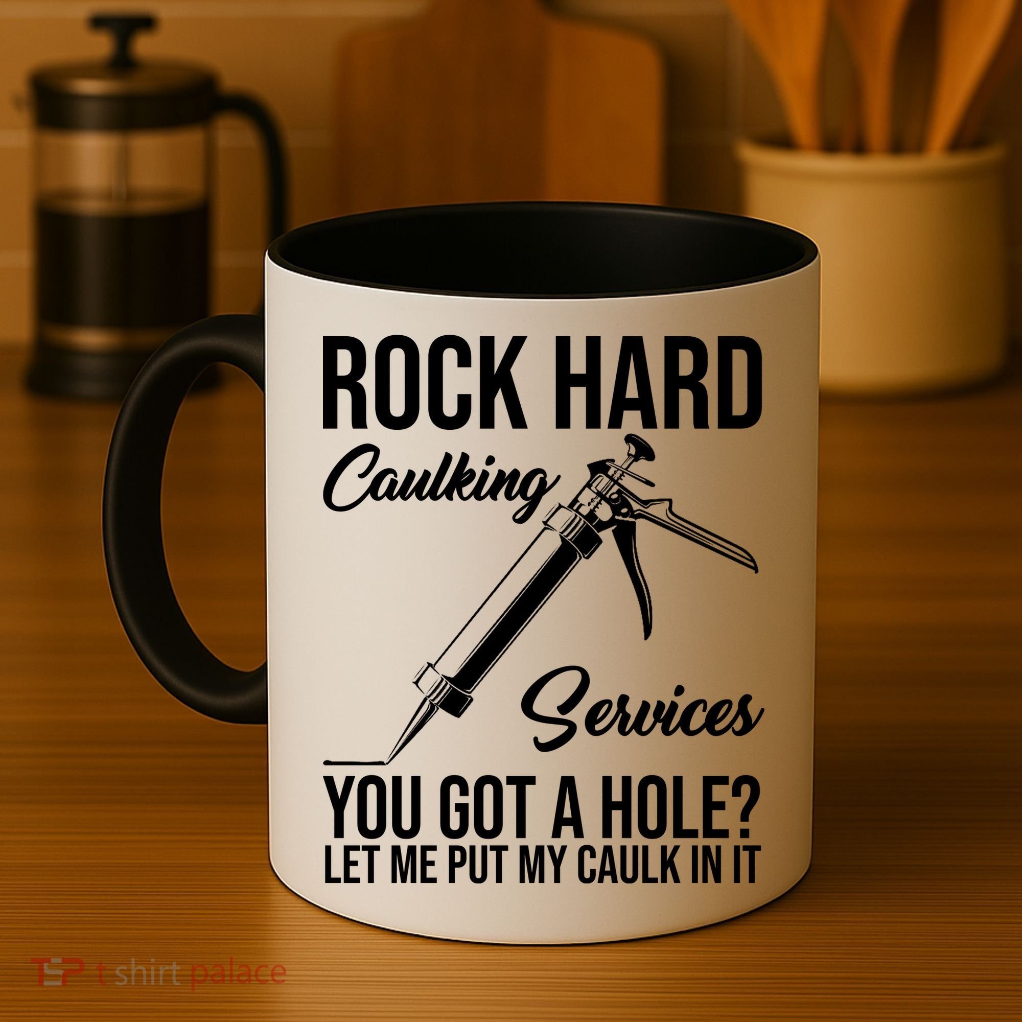 Rock Hard Caulking Services You Got A Hole Coffee Mug