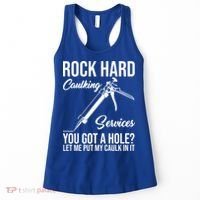 Rock Hard Caulking Services You Got A Hole Women's Tank Top thumb 0