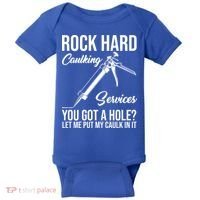 Rock Hard Caulking Services You Got A Hole Baby Bodysuit thumb 0