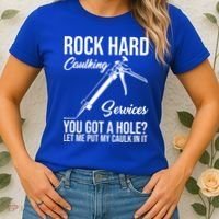 Rock Hard Caulking Services You Got A Hole Women's T-Shirt thumb 2