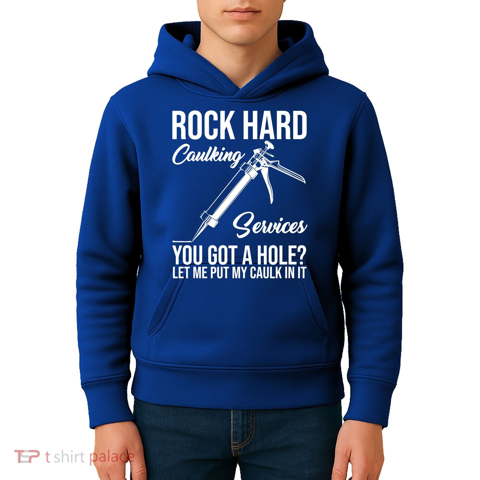 Rock Hard Caulking Services You Got A Hole Kids Hoodie