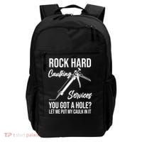 Rock Hard Caulking Services You Got A Hole? Let Me Put Caulk Gift Backpack thumb 0