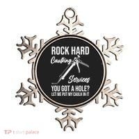 Rock Hard Caulking Services You Got A Hole? Let Me Put Caulk Gift Ornament thumb 0