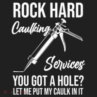 Rock Hard Caulking Services You Got A Hole? Let Me Put Caulk Gift Golf Towel thumb 3