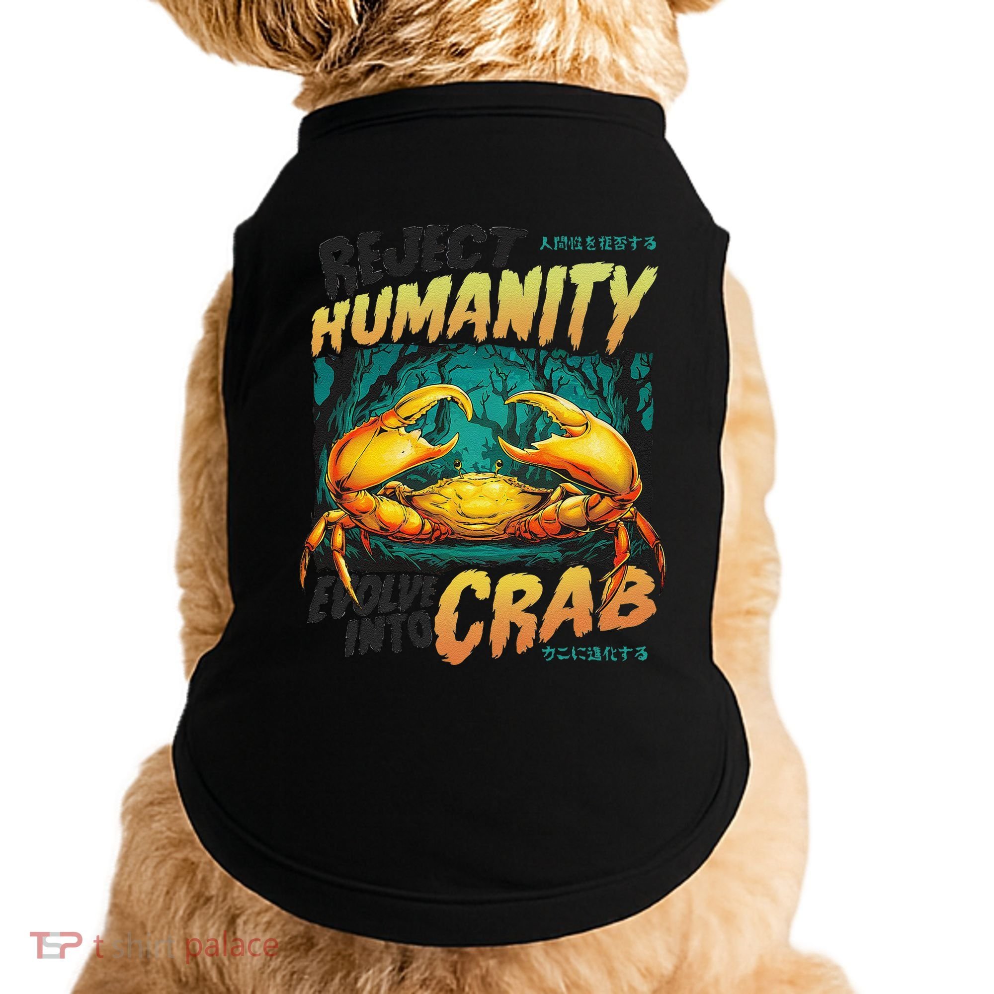 Reject Humanity Crab Horror Crab Horror Funny Meme Doggie Tank