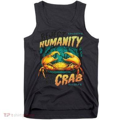 Reject Humanity Crab Horror Crab Horror Funny Meme Tank Top